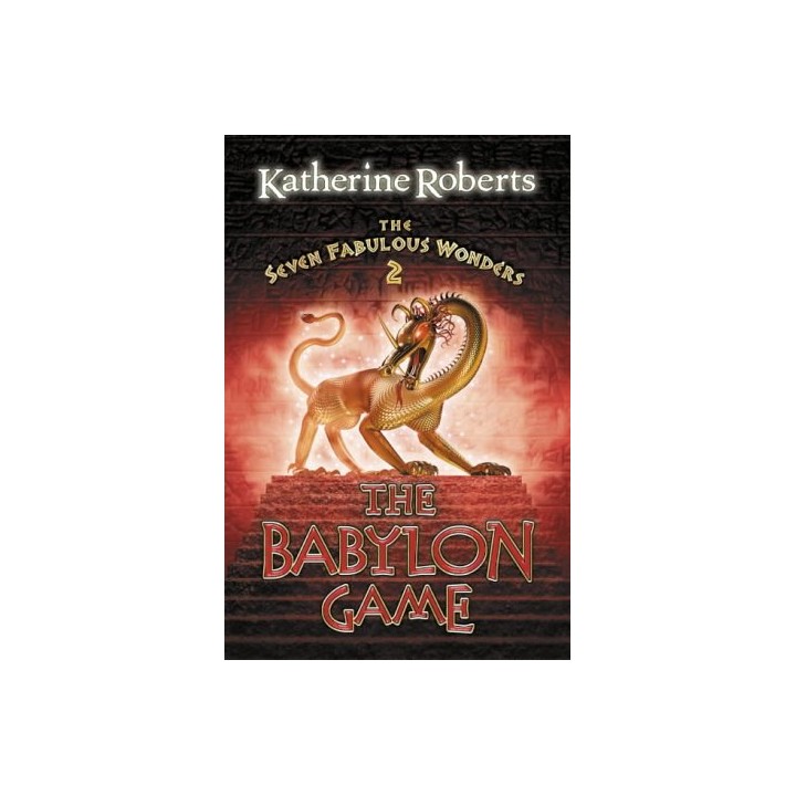 The Babylon Game (Seven Fabulous Wonders)